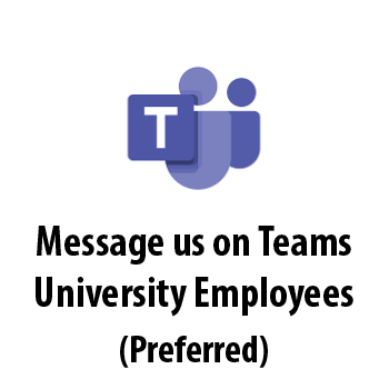 Message us on Teams, University Employees (Preferred)